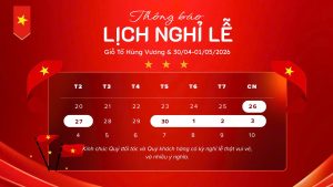 Thông báo nghỉ lễ giỗ tổ hùng vương và 30/4-1/5/2026